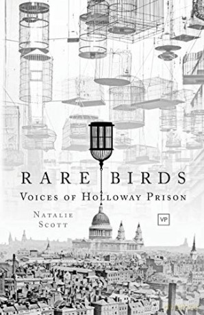 Rare Birds: Voices of Holloway Prison - Natalie Scott [KSIĄŻKA]