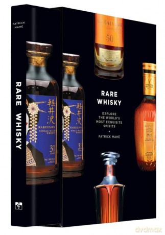 Rare Whisky: Explore the World's Most Exquisite Spirits - Patrick Mahé [KSIĄŻKA]