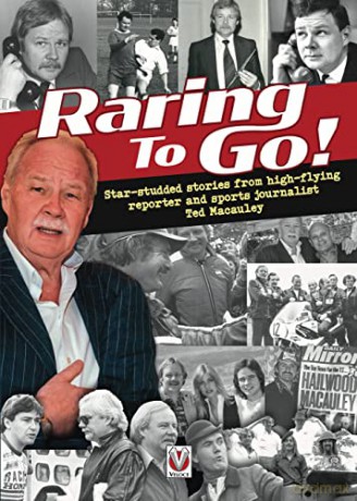 Raring to Go!: Star-studded stories from high-flying reporter and sports journalist Ted Macauley - Ted Macauley [KSIĄŻKA]