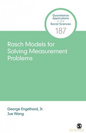 Rasch Models for Solving Measurement Problems: Invariant Measurement in the Social Sciences: 187 (Quantitative Applications in the Social Sciences) - George Engelhard [KSIĄŻKA]