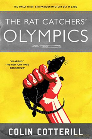 Rat Catchers' Olympics, The A Dr. Siri Paiboun Mystery #12 - Colin Cotterill [KSIĄŻKA]