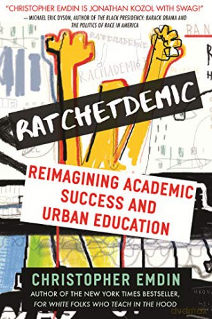 Ratchetdemic: Reimagining Academic Success - Christopher Emdin [KSIĄŻKA]