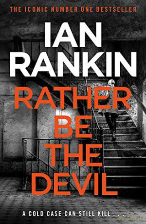 Rather Be the Devil: From the Iconic #1 Bestselling Writer of Channel 4's MURDER ISLAND (Inspector Rebus series, 21): From the iconic #1 bestselling author of A SONG FOR THE DARK TIMES - Ian Rankin [KSIĄŻKA]