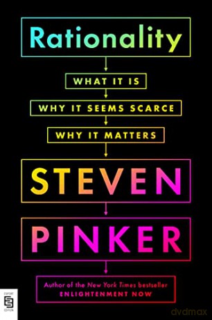 Rationality: What It Is, Why It Seems Scarce, Why It Matters - Steven Pinker [KSIĄŻKA]