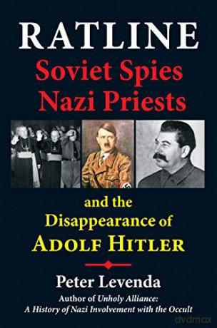 Ratline: Soviet Spies, Nazi Priests, and the Disappearance of Adolf Hitler - Peter Levenda [KSIĄŻKA]
