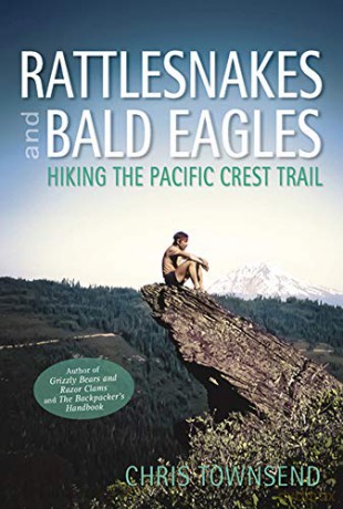 Rattlesnakes and Bald Eagles: Hiking the Pacific Crest Trail - Chris Townsend [KSIĄŻKA]