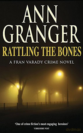 Rattling the Bones (Fran Varady 7): An thrilling London crime novel - Ann Granger [KSIĄŻKA]