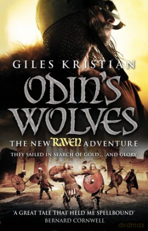 Raven 3: Odin's Wolves: (Raven: 3): A thrilling, blood-stirring and blood-soaked Viking adventure from bestselling author Giles Kristian - Giles Kristian [KSIĄŻKA]