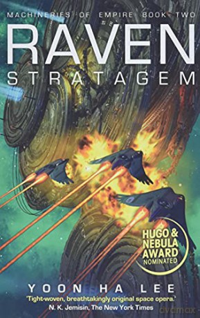 Raven Stratagem (Machineries of Empire): Volume 2 (The Machineries of Empire) - Yoon Ha Lee [KOMIKS]