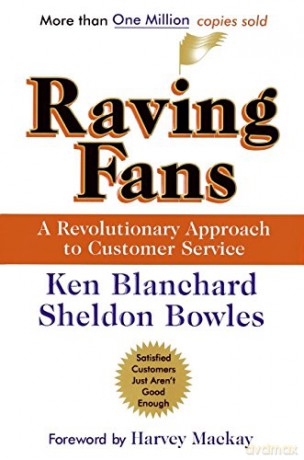 Raving Fans: A Revolutionary Approach to Customer Service - Ken Blanchard [KSIĄŻKA]