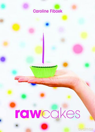 Raw Cakes - Caroline Fibaek [KSIĄŻKA]