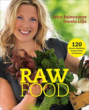 Raw Food: 120 Dinners, Breakfasts, Snacks, Drinks, and Desserts - Erica Palmcrantz Aziz [KSIĄŻKA]