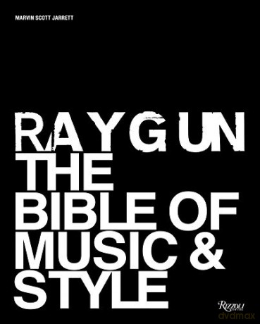 Ray Gun: The Bible of Music and Style - Marvin Scott Jarrett [KSIĄŻKA]