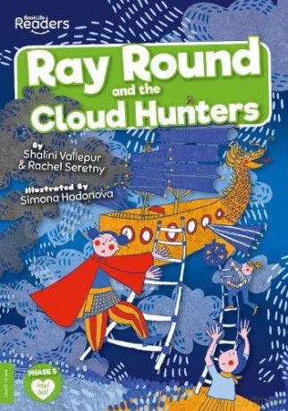 Ray Round and the Cloud Hunters (BookLife Readers) - Rachel Seretny [KSIĄŻKA]
