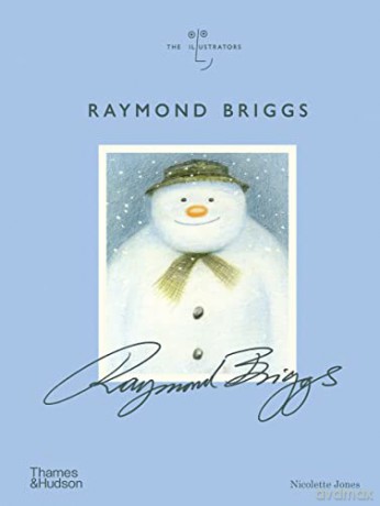 Raymond Briggs: The Illustrators Series - Nicolette Jones [KSIĄŻKA]