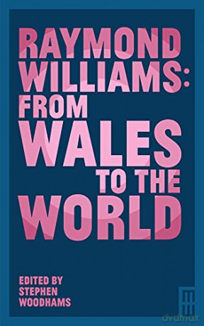 Raymond Williams: From Wales to the World (Modern Wales) - Multiple Authors [KSIĄŻKA]