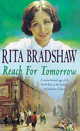 Reach for Tomorrow: A captivating saga of fighting for those you love - Rita Bradshaw [KSIĄŻKA]