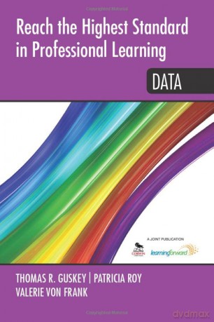 Reach the Highest Standard in Professional Learning: Data - Thomas R. Guskey [KSIĄŻKA]