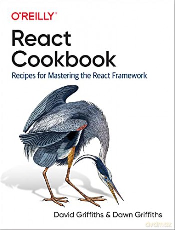 React Cookbook: Recipes for Mastering the React Framework - David Griffiths [KSIĄŻKA]
