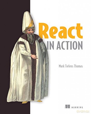 React in Action - Mark Tielens Thomas [KSIĄŻKA]