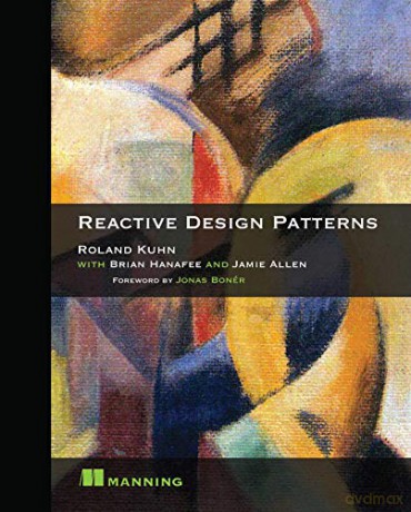 Reactive Design Patterns - Roland Kuhn Dr. [KSIĄŻKA]