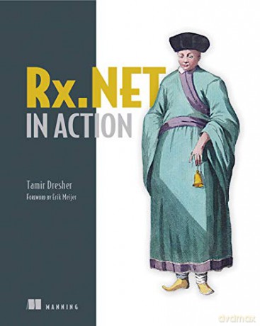 Reactive Extensions in .NET: With examples in C# - Tamir Dresher [KSIĄŻKA]