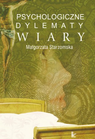 Psychologiczne dylematy wiary [KSIĄŻKA]