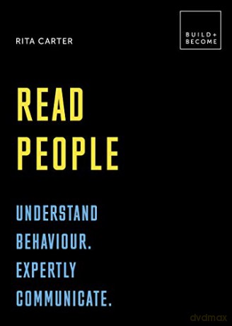 Read People: Understand behaviour. Expertly communicate: 20 thought-provoking lessons (BUILD+BECOME) - Rita Carter [KSIĄŻKA]