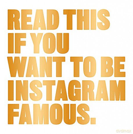 Read This if You Want to Be Instagram Famous: (Tips on Photographic Techniques, Captioning, Codes of Conduct, Kit and Managing Your Account) - Henry Carroll [KSIĄŻKA]