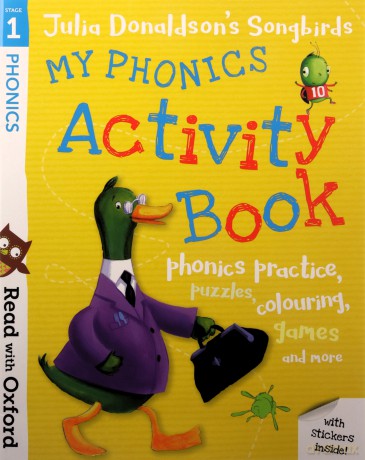 Read with Oxford: Stage 1: Julia Donaldson's Songbirds: My Phonics Activity Book - Julia Donaldson [KSIĄŻKA]