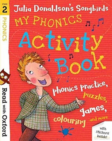 Read with Oxford: Stage 2: Julia Donaldson's Songbirds: My Phonics Activity Book - Julia Donaldson [KSIĄŻKA]