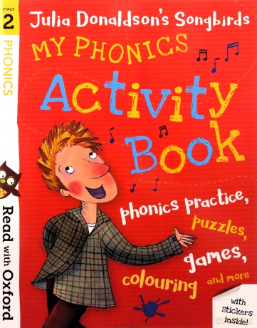 Read with Oxford: Stage 2: Julia Donaldson's Songbirds: My Phonics Activity Book - Julia Donaldson [KSIĄŻKA]
