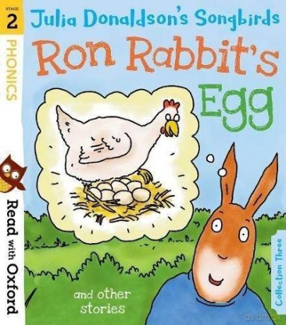 Read with Oxford: Stage 2: Julia Donaldson's Songbirds: Ron Rabbit's Egg and Other Stories - Julia Donaldson [KSIĄŻKA]