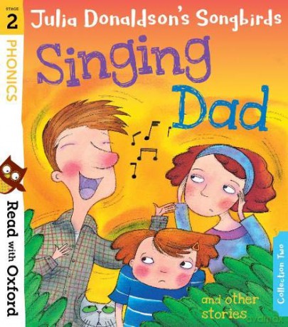 Read with Oxford: Stage 2: Julia Donaldson's Songbirds: Singing Dad and Other Stories - Julia Donaldson [KSIĄŻKA]