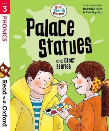 Read with Oxford: Stage 3: Biff, Chip and Kipper: Palace Statues and Other Stories - Roderick Hunt [KSIĄŻKA]