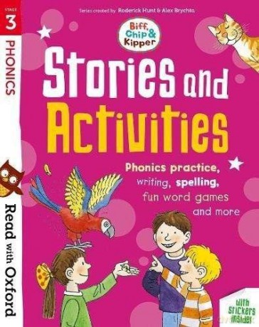 Read with Oxford: Stage 3: Biff, Chip and Kipper: Stories and Activities: Phonics practice, writing, spelling, fun word games and more - Roderick Hunt [KSIĄŻKA]