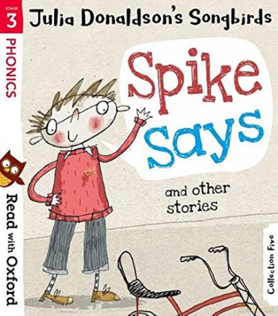 Read with Oxford: Stage 3: Julia Donaldson's Songbirds: Spike Says and Other Stories - Julia Donaldson [KSIĄŻKA]
