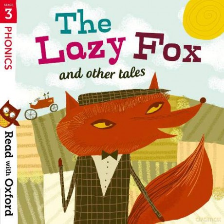 Read with Oxford: Stage 3: Phonics: The Lazy Fox and Other Tales - Alison Hawes [KSIĄŻKA]