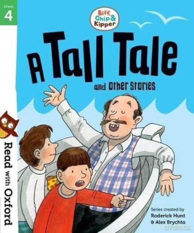 Read with Oxford: Stage 4: Biff, Chip and Kipper: A Tall Tale and Other Stories - Roderick Hunt [KSIĄŻKA]