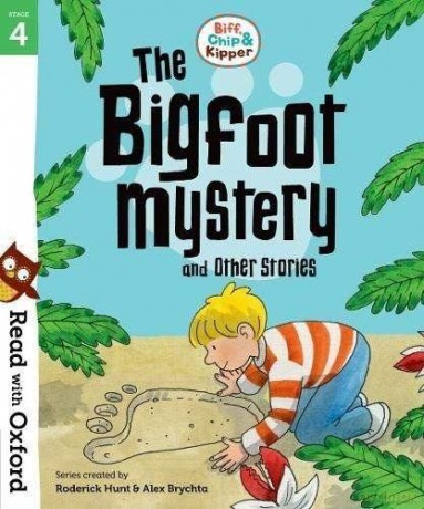 Read with Oxford: Stage 4: Biff, Chip and Kipper: Bigfoot Mystery and Other Stories - Editor [KSIĄŻKA]