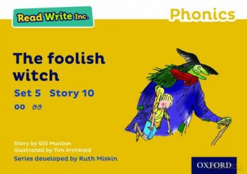 Read Write Inc. Phonics: Yellow Set 5 Storybook 10 The Foolish Witch - Gill Munton [KSIĄŻKA]