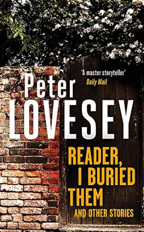 Reader, I Buried Them and Other Stories - Peter Lovesey [KSIĄŻKA]