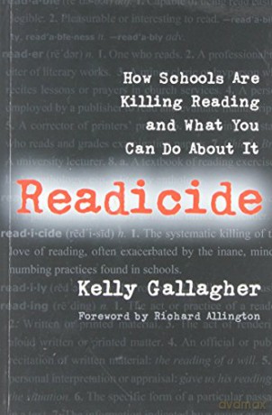 Readicide: How Schools Are Killing Reading and What You Can Do about It - Kelly Gallagher [KSIĄŻKA]