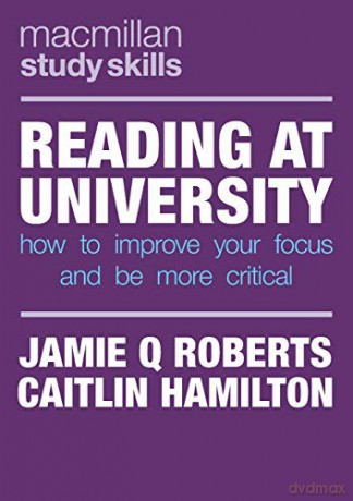 Reading at University: How to Improve Your Focus and Be More Critical: 69 (Macmillan Study Skills) - Jamie Q Roberts [KSIĄŻKA]