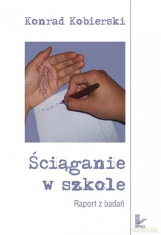 Ściąganie w szkole [KSIĄŻKA]