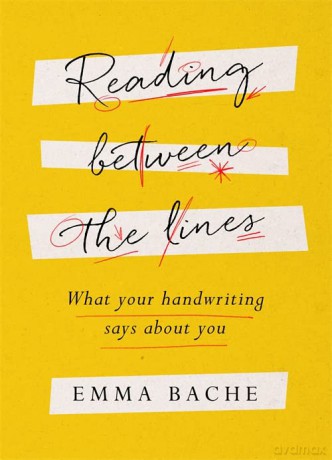 Reading Between the Lines: What your handwriting says about you - Emma Bache [KSIĄŻKA]
