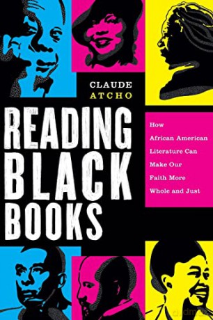 Reading Black Books: How African American Literature Can Make Our Faith More Whole and Just - Atcho [KSIĄŻKA]