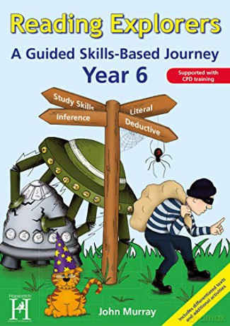 Reading Explorers: A guided skills-based journey Year 6 - John Murray [KSIĄŻKA]