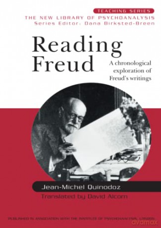 Reading Freud: A Chronological Exploration of Freud's Writings (New Library of Psychoanalysis Teaching Series) - Jean-Michel Quinodoz [KSIĄŻKA]