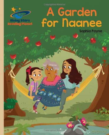 Reading Planet - A Garden for Naanee - Gold: Galaxy - Sophia Payne [KSIĄŻKA]